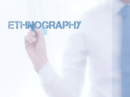 Ethnographic Research: Types, Methods + [Question Examples]